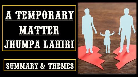 A Temporary Matter By Jhumpa Lahiri Detailed Summary Themes Short