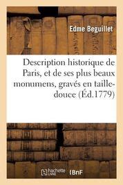 Description Historique De Paris Et De Ses Plus Beaux Monumens Grav S