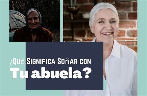 Qu Significa So Ar Con Abuela Por Parte De Madre O Paterna