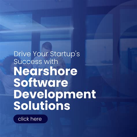 Drive Startup S Success Nearshore Software Development