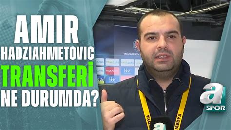 Be Ikta Ta Amir Hadziahmetovic Transferi Ne Durumda Sercan Dikme