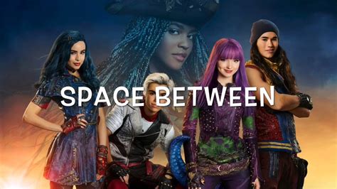 Descendants 2 Space Between Chipmunk Version Youtube