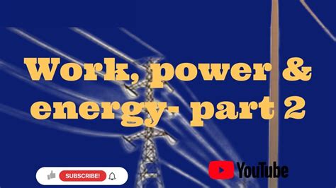 Work Energy Theorem Conservation Of Energy And Its Application Ib