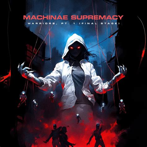 Warriors Pt Final Stage Single Album Av Machinae Supremacy