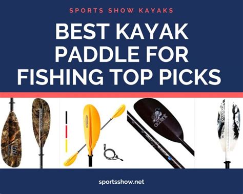 Best Kayak Paddle For Fishing Top Picks And Reviews 2021