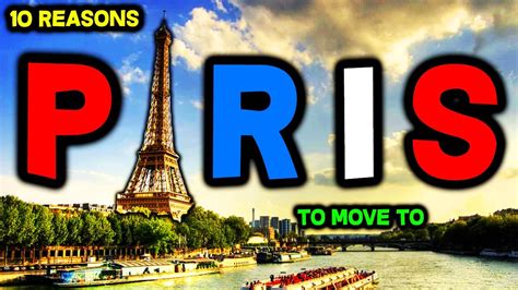 Top 10 Reasons To Move To Paris France Youtube