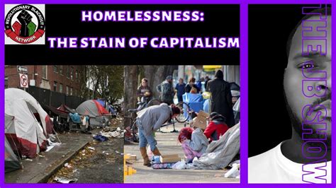 HOMELESSNESS The Stain Of Capitalism YouTube