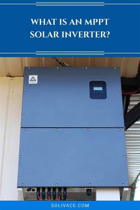 What Is An Mppt Solar Inverter Solivace