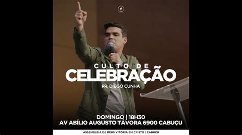 Culto de Celebração Pr Diego Cunha 18 09 2022 YouTube