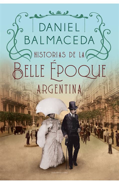 Historias de la Belle Époque Argentina Agencia literaria Schavelzon