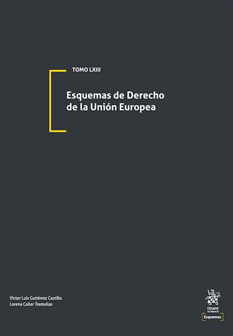 Esquemas de Derecho de la Unión Europea Víctor Luis Gutiérrez Castillo