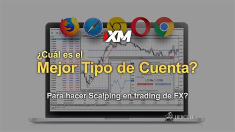 Cuál es el mejor tipo de cuenta de XM para hacer Scalping en trading