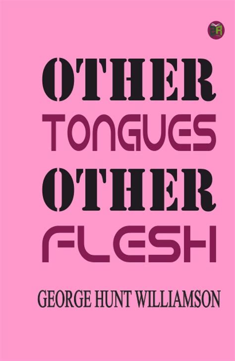 Other Tongues Other Flesh George Hunt Williamson Zinc Read