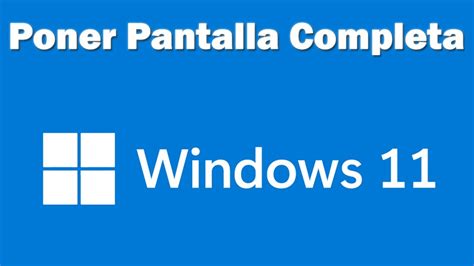 Como Poner Pantalla Completa En Un Juego Windows 11 Youtube