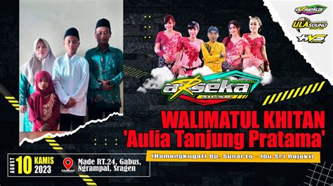 Live Campursari ARSEKA Music Khitanan AULIA TANJUNG P Unggul Las