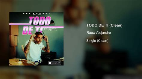 Rauw Alejandro Todo De Ti Clean Version Youtube