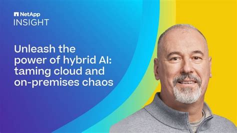 Unleash The Power Of Hybrid AI Taming Cloud And On Premises Chaos