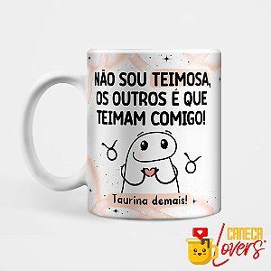 Caneca Flork Signos Sou Taurino Mesmo Caneca Lovers