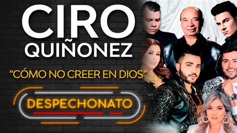 Ciro Quiñonez Cómo No Creer En Dios Música Popular Con Letra Youtube