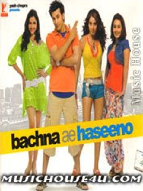 Hindi Movie Song Lyrics: Bachna Ae Haseeno