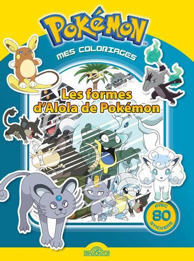 Les Pokémon Mes Coloriages Pokemon Les Formes Dalola De Pokémon