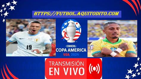 Uruguay Vs Brasil En Vivo Y En Directo Cuartos De Final Copa América