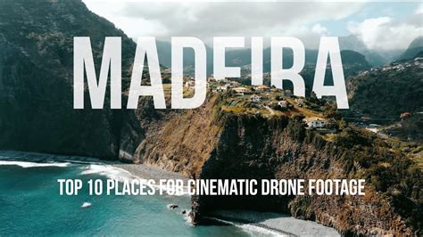 Madeira 4k Top 10 Places For Cinematic Drone Footage Youtube