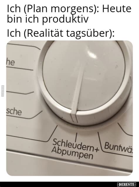 Ich Plan Morgens Heute Bin Ich Produktiv Ich Realit T Tags Ber