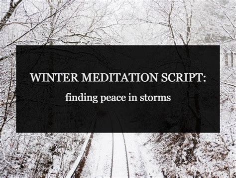 Winter Meditation Script Finding Peace In Storms Lighten The Dark