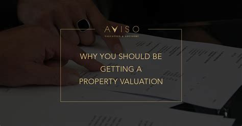 Why You Should Be Getting A Property Valuation Aviso