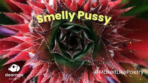 MAKE IT LIKE POETRY 23 Smelly Pussy YouTube