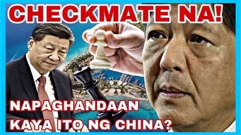 Hala Ang Plano Ng Pilipinas Na Icheckmate Ang China Paano Kaya Ito