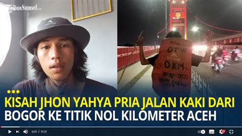 Kisah Jhon Yahya Pria Jalan Kaki Dari Bogor Ke Titik Nol Kilometer