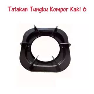 Jual Tatakan Nampan Kaki Dudukan Tungku Kompor Gas Kaki Enam