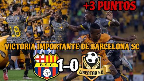 Barcelona Sc Derrot A Libertad Fc Barcelona Sc Libertad Fc