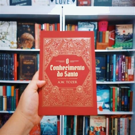 O Conhecimento Do Santo - O Conhecimento do Santo A.W.Tozer em 2025 | Recomendações de livros, Livros