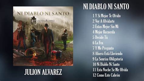 Julion Alvarez Ni Diablo Ni Santo Disco Completo Descarga Youtube