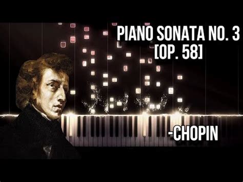 F Chopin Piano Sonata No 3 In B Minor Op 58 YouTube