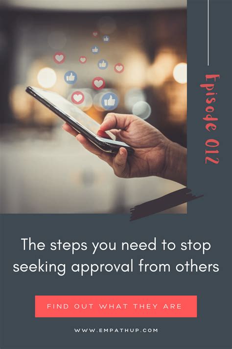 The Steps You Need To Stop Seeking Approval From Others In 2021 Empath Everyone Else Podcasts