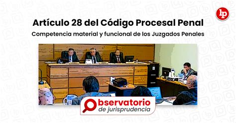 Jurisprudencia Del Art Culo Del C Digo Procesal Penal Competencia