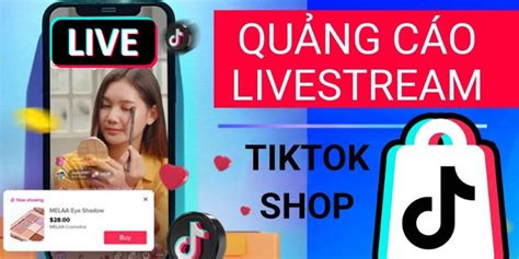 Cách chạy quảng cáo livestream TikTok Shop hiệu quả The Light Group