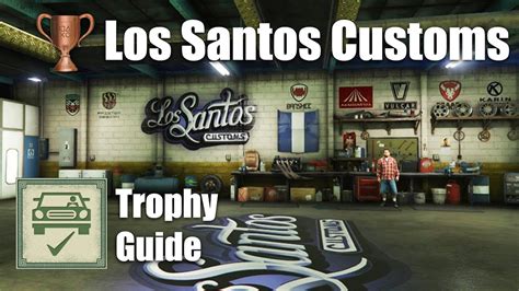 Grand Theft Auto V Los Santos Customs Trophy Guide YouTube