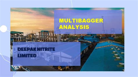 Deepak Nitrite Limited Multibagger Analysis 2021 The Next Multubagger