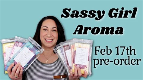 Wax Haul Sassy Girl Aroma Feb 17th Pre Order YouTube