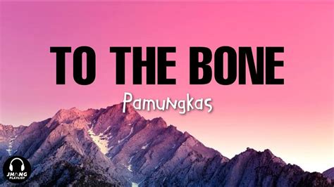 Pamungkas To The Bone Lyrics YouTube