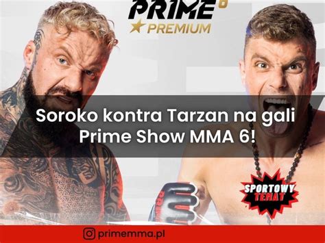 Soroko Kontra Tarzan Na Gali Prime Show MMA 6 Sportowy Temat