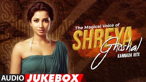 Listen To Latest Kannada Official Music Audio Songs Jukebox Of Shreya