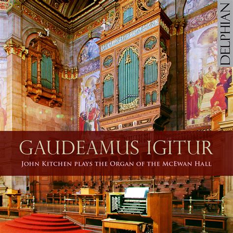 John Kitchen Gaudeamus Igitur John Kitchen Plays The Organ Of The