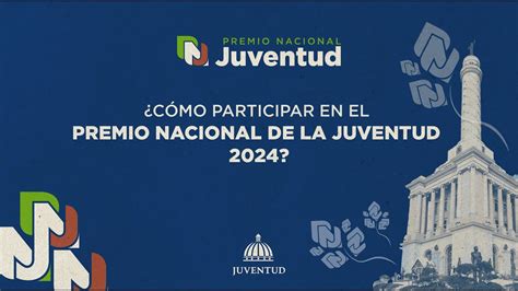 Cómo participar en el Premio Nacional de la Juventud 2024 del