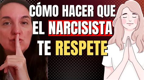 T Cnicas Efectivas Para Ganar El Respeto Duradero De Un Narcisista